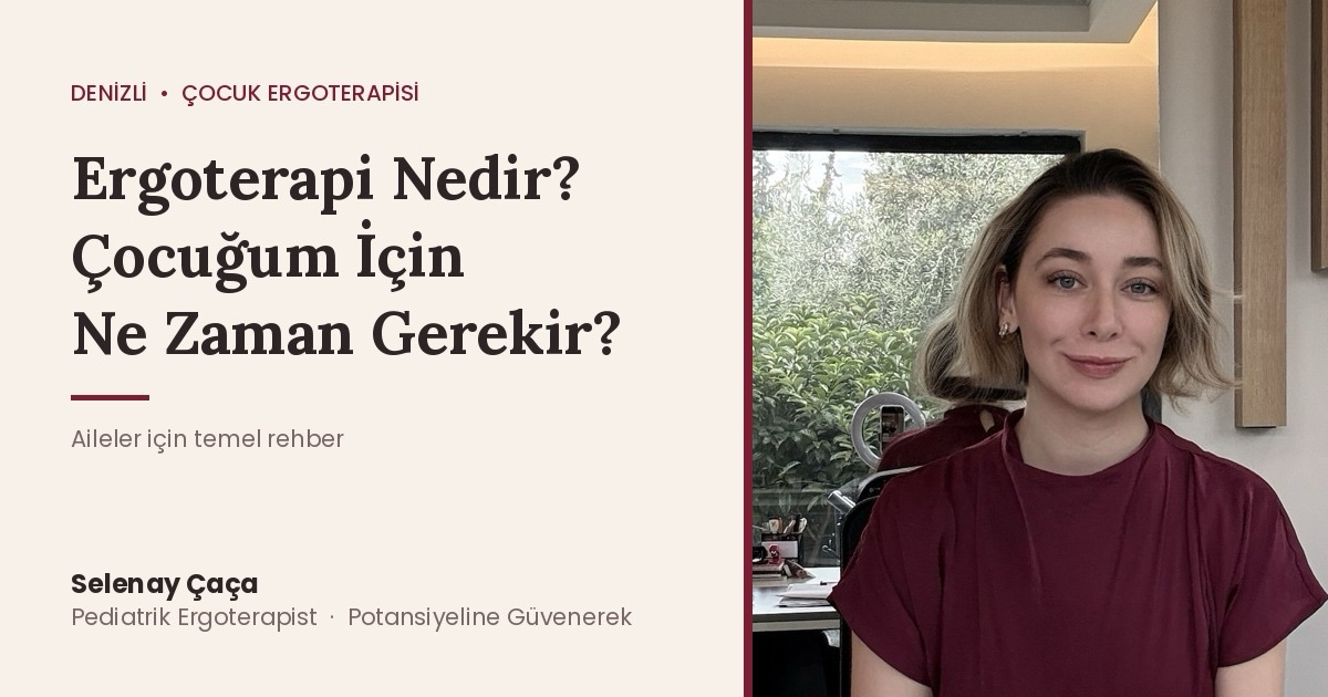 Ergoterapi Nedir? Çocuğum İçin Ne Zaman Gerekir?